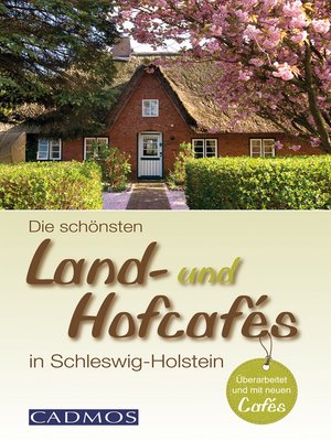 cover image of Die schönsten Land- und Hofcafés in Schleswig-Holstein